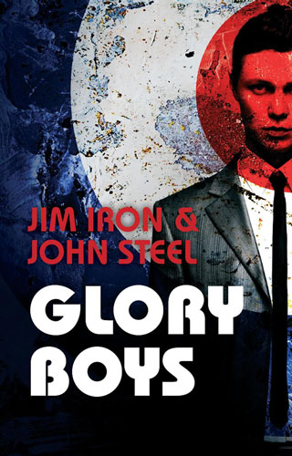 New mod fiction: Glory Boys by Jim Iron and John Steel