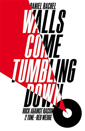 Walls Come Tumbling Down by Daniel Rachel (Picador)