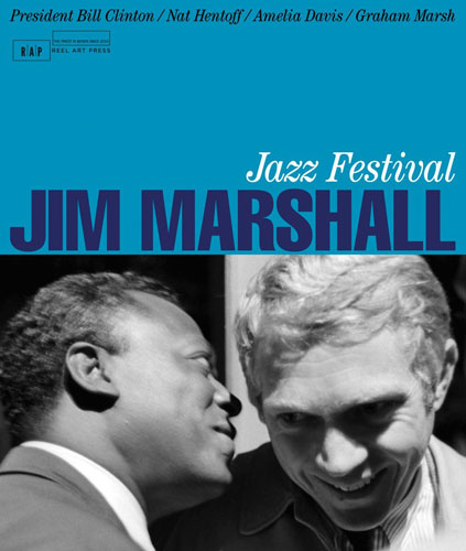 Jazz Festival: Jim Marshall (Reel Art Press)