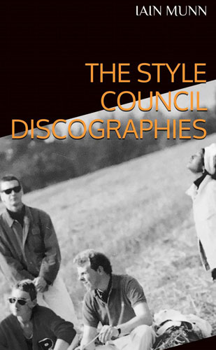 The Style Council Discographies by Iain Munn