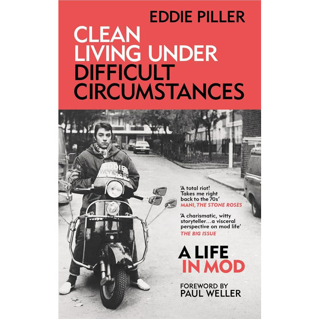 Clean Living Under Difficult Circumstances by Eddie Piller Paperback Edition incoming
